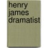 Henry james dramatist