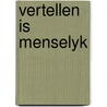 Vertellen is menselyk door Kruithof