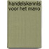 Handelskennis voor het mavo