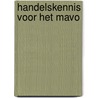 Handelskennis voor het mavo door J.C. Hoogheid