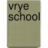 Vrye school by Crum