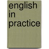 English in practice by Alwine de Jong
