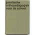 Praktische orthopedagogiek voor de school
