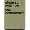 Etude sur l evolution des demontratifs door Dees