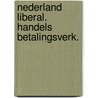 Nederland liberal. handels betalingsverk. door Clerx