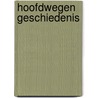Hoofdwegen geschiedenis door Blonk