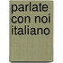 Parlate con noi italiano