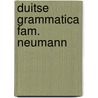 Duitse grammatica fam. neumann door Pieter Brouwer