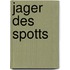 Jager des spotts