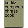 Berlitz european phrase book door Berlitz