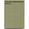 Natuurkundewerkboek havo 2 by Zweers