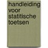 Handleiding voor statitische toetsen