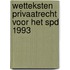 Wetteksten privaatrecht voor het spd 1993
