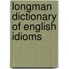 Longman dictionary of english idioms door Onbekend