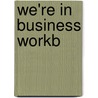 We're in business workb door Hilary Norman