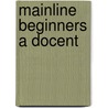 Mainline beginners a docent by Victoria Alexander