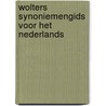 Wolters synoniemengids voor het nederlands door Onbekend