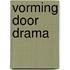 Vorming door drama