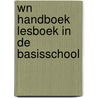 Wn handboek lesboek in de basisschool door Onbekend