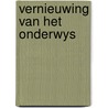 Vernieuwing van het onderwys door Onbekend