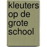 Kleuters op de grote school by Ruhl
