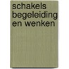 Schakels begeleiding en wenken door Horst Witte