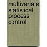 Multivariate statistical process control by S.J. Wierda