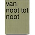 Van noot tot noot