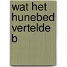 Wat het hunebed vertelde b door Werff