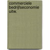 Commerciele bedrijfseconomie uitw. by S. wijnia