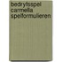 Bedryfsspel carmella spelformulieren
