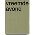 Vreemde avond
