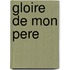 Gloire de mon pere