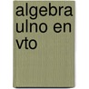 Algebra ulno en vto by Jan J. Boer