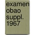 Examen obao suppl. 1967