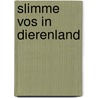 Slimme vos in dierenland door Hildebrand
