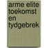 Arme elite toekomst en tydgebrek