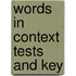 Words in context tests and key