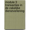 Module 3 transacties in de zakelijke dienstverlening door W. Viets