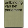 Ontbinding van het parlement door Maarten De Vos