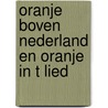 Oranje boven nederland en oranje in t lied by Pieter Vis