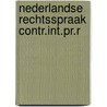 Nederlandse rechtsspraak contr.int.pr.r door Rooy