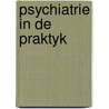 Psychiatrie in de praktyk door Verhulst