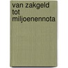 Van zakgeld tot miljoenennota door J.H. te Velthuis
