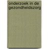Onderzoek in de gezondheidszorg by Hans van Buuren