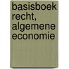 Basisboek recht, algemene economie door F.J.L. Somers