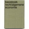 Basisboek recht/algemene economie door F.J.L. Somers