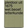 Pleidooi uit 1675 wet.beoef. letterkunde door Goens