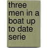 Three men in a boat up to date serie door Jerome