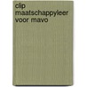 Clip maatschappyleer voor mavo by H.J. Vannisselroy
